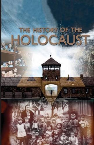 The History of the Holocaust