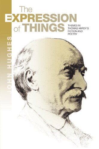 The expression of things : themes in Thomas Hardy's fiction and poetry