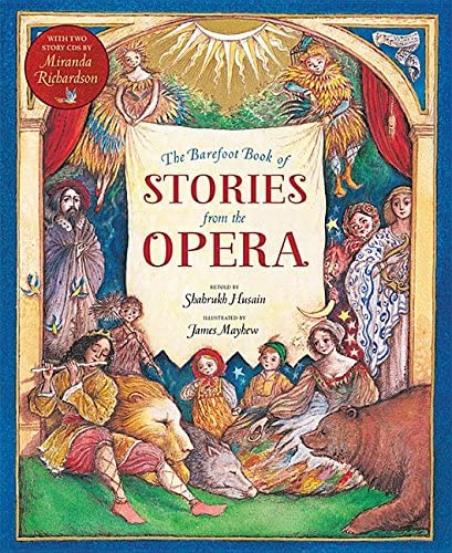 The Barefoot Books of Stories from the Opera