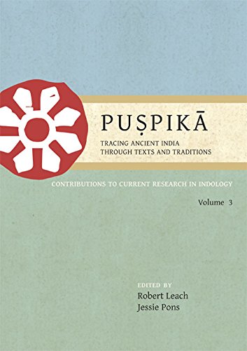 Puṣpikā Tracing Ancient India Through Texts and Traditions