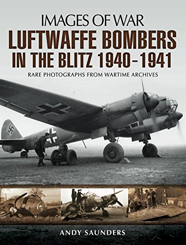 Luftwaffe Bombers in the Blitz 1940-1941