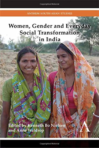 Women, Gender and Everyday Social Transformation in India