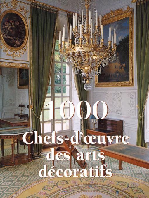 1000 Chef-d'A uvre des Arts decoratifs