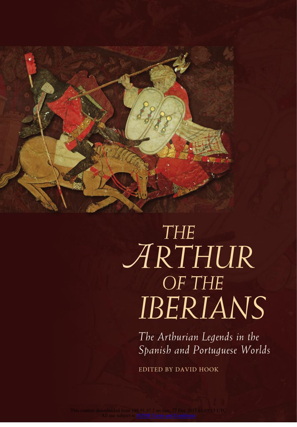 The Arthur of the Iberians : Arthurian legends in the Spanish and Portuguese worlds