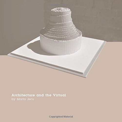 Architecture and the Virtual