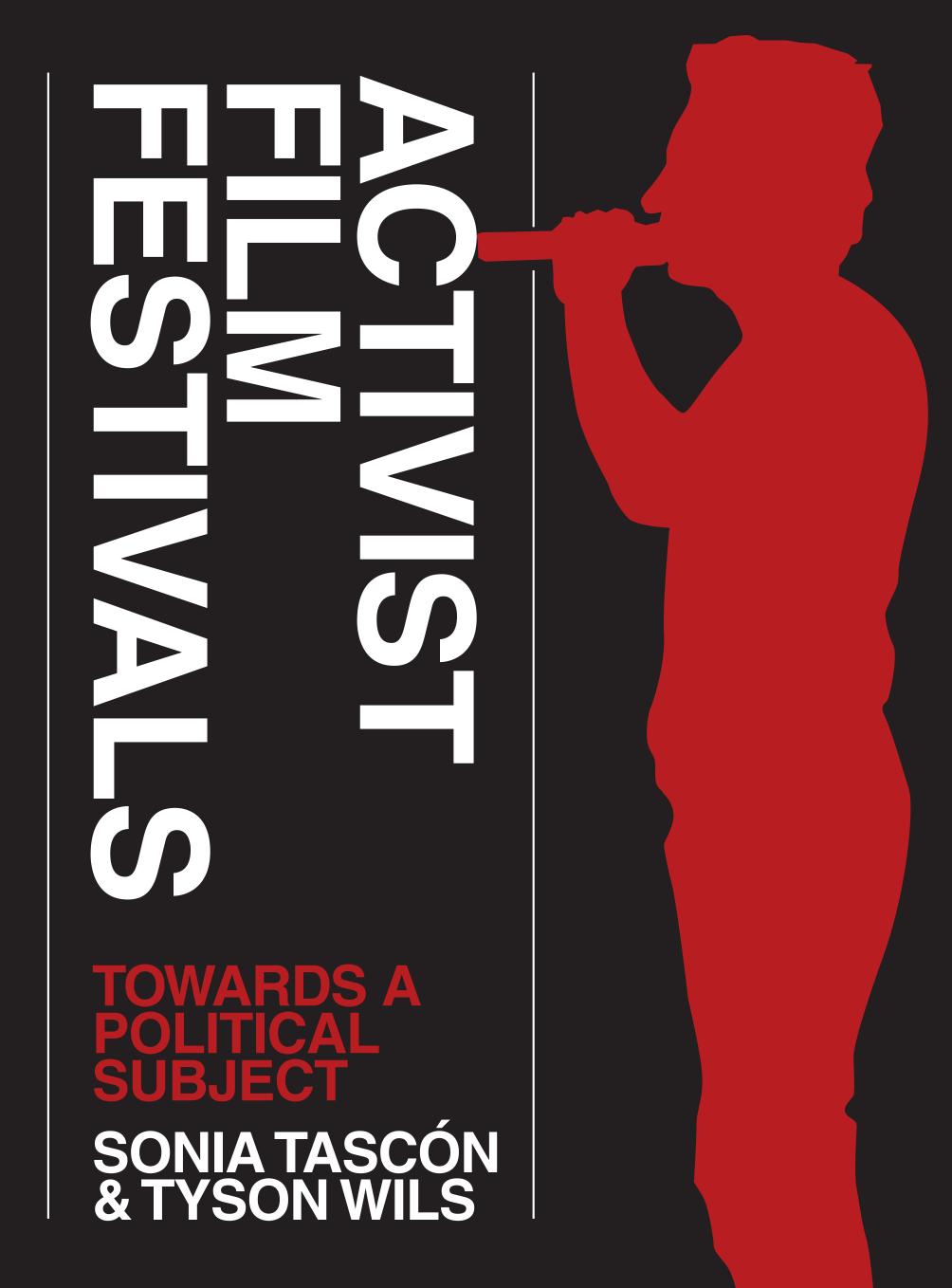 Activist film festivals towards a political subject