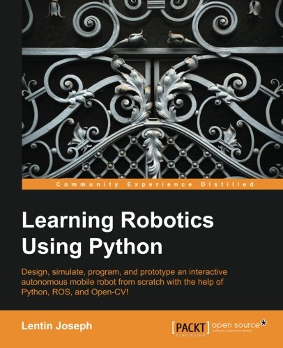 Learning Robotics Using Python