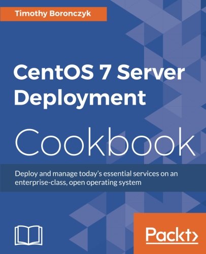 Centos 7 Server Management Cookbook