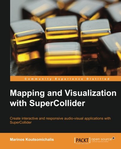 Mapping and Visualization with Supercollider