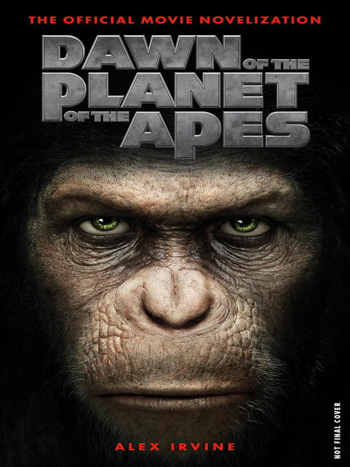 Dawn of the Planet of the Apes--The Official Movie Novelization