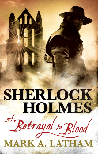 Sherlock Holmes--A Betrayal in Blood