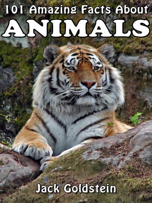 101 Amazing Facts About Animals