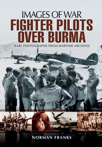 RAF Fighter Pilots Over Burma