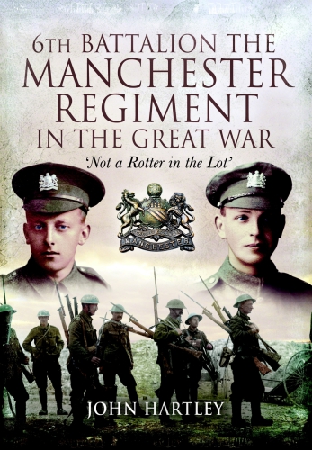 6th Battalion, the Manchester Regiment in the Great War