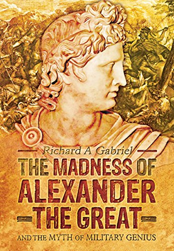 The Madness of Alexander the Great