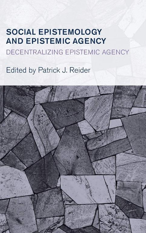 Social Epistemology and Epistemic Agency