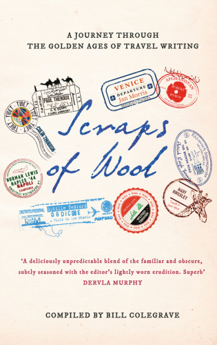 Scraps of wool : a journey through the golden age of travel writing