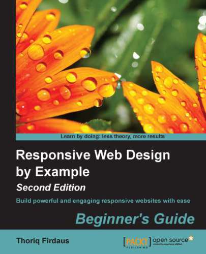 Responsive Web Design by Example Beginner's Guide - Second Edition