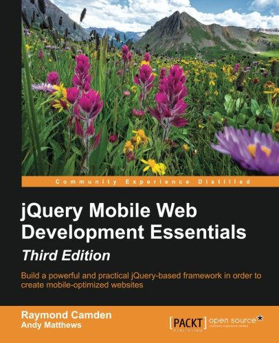 Jquery Mobile Web Development Essentials, Third Edition