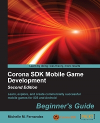 Corona SDK Mobile Game Development Beginners Guide