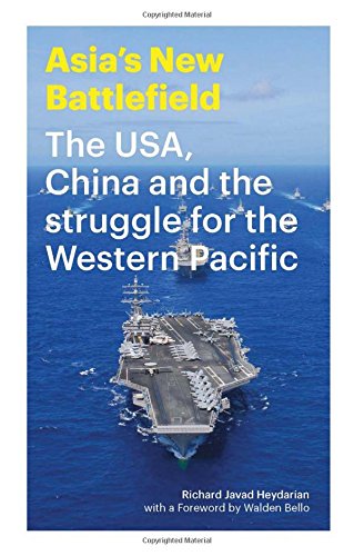 Asia's new battlefield : the USA, China and the struggle for the Western Pacific