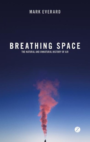 Breathing space : the natural and unnatural history of air