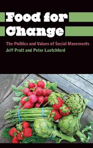 Food for change : the politics and values of social movements