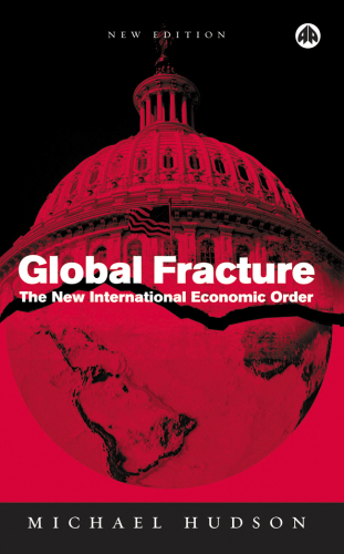 Global Fracture : the New International Economic Order.