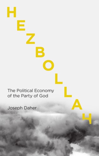 Hezbollah : the political economy of Lebanon's Party of God