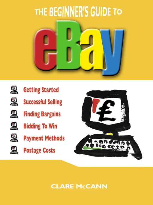 The Beginner's Guide to Buying and Selling on eBay