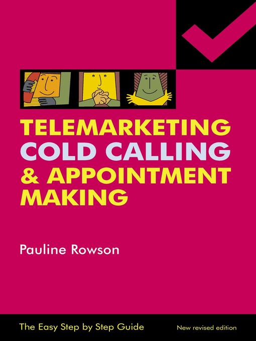 Easy Step by Step Guide To Telemarketing, Cold Calling & Appointment Making