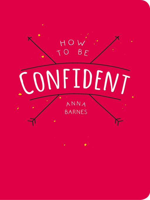 How to Be Confident