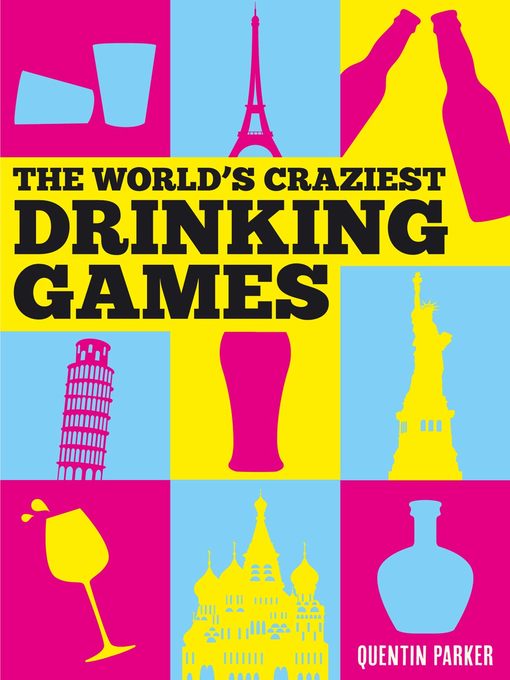 The World's Craziest Drinking Games