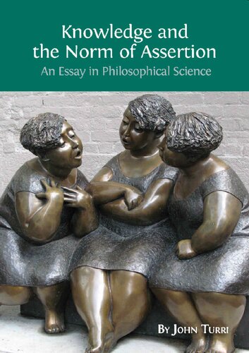 Knowledge and the norm of assertion : an essay in philosophical science