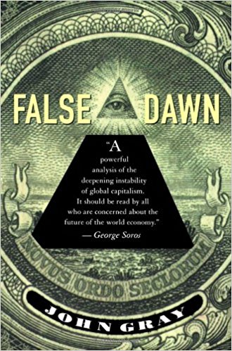 False dawn the delusions of global capitalism