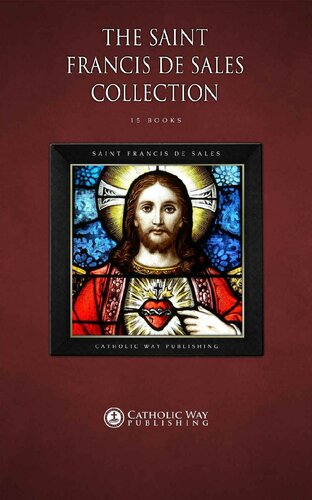 The Saint Francis de Sales Collection [15 Books]