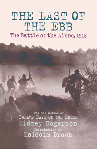 Last of the Ebb : the Battle of the Aisne 1918.