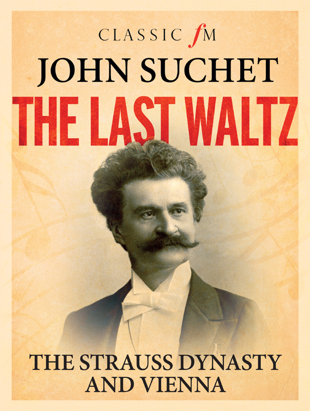 The Last Waltz: The Strauss Dynasty and Vienna