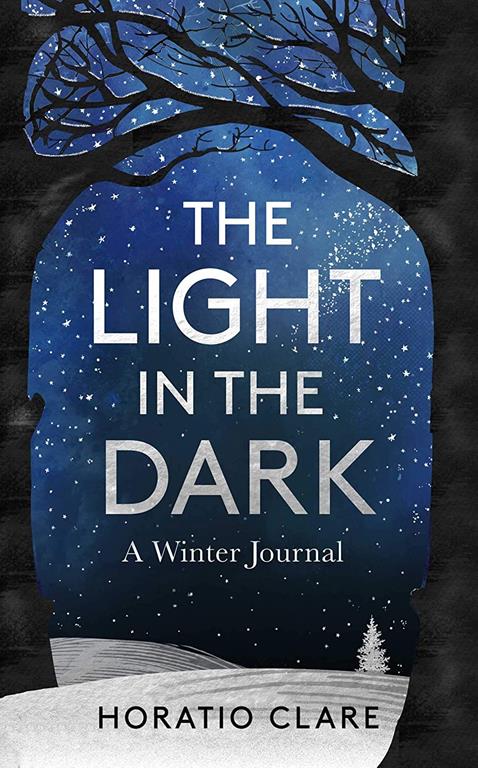 The Light in the Dark: A Winter Journal