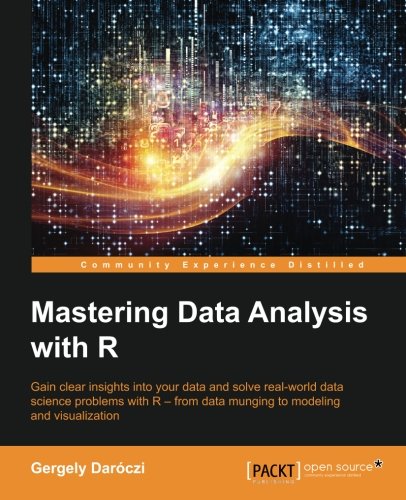 Mastering Data Analysis with R