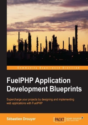 FuelPHP Application Development Blueprints.