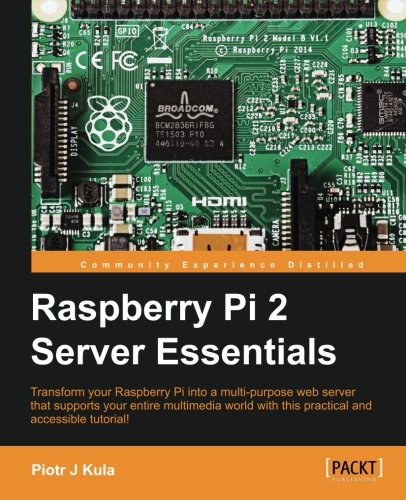 Raspberry Pi 2 Server Essentials