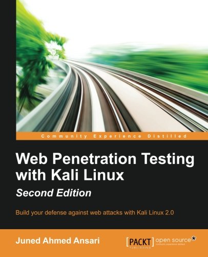 Web Penetration Testing with Kali Linux - Second Edition