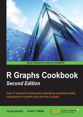 R Graphs cookbook : over 70 recipes for building and customizing publication-quality visualizations of powerful and stunning R graphs