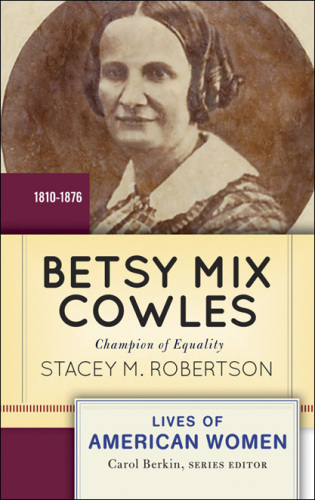 Betsy Mix Cowles : champion of equality