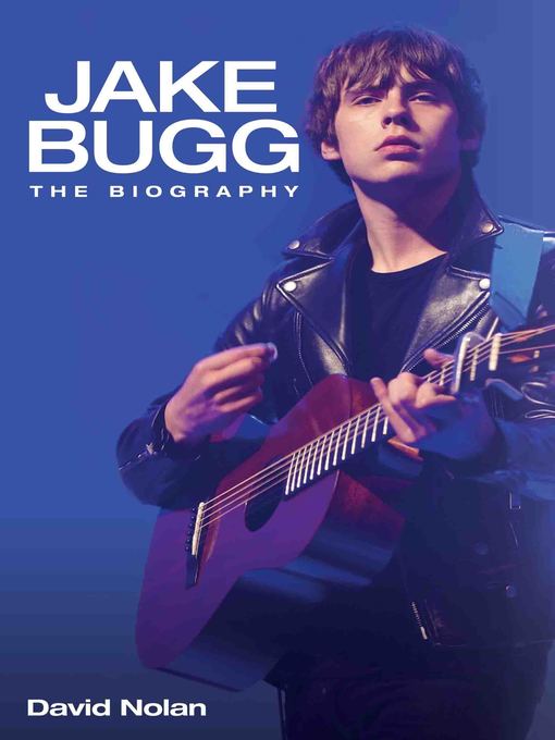 Jake Bugg--The Biography