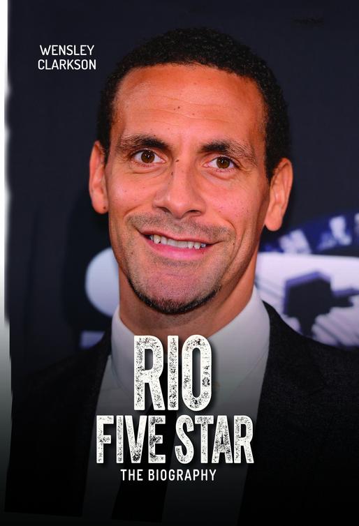 Rio Ferdinand--Five Star--The Biography