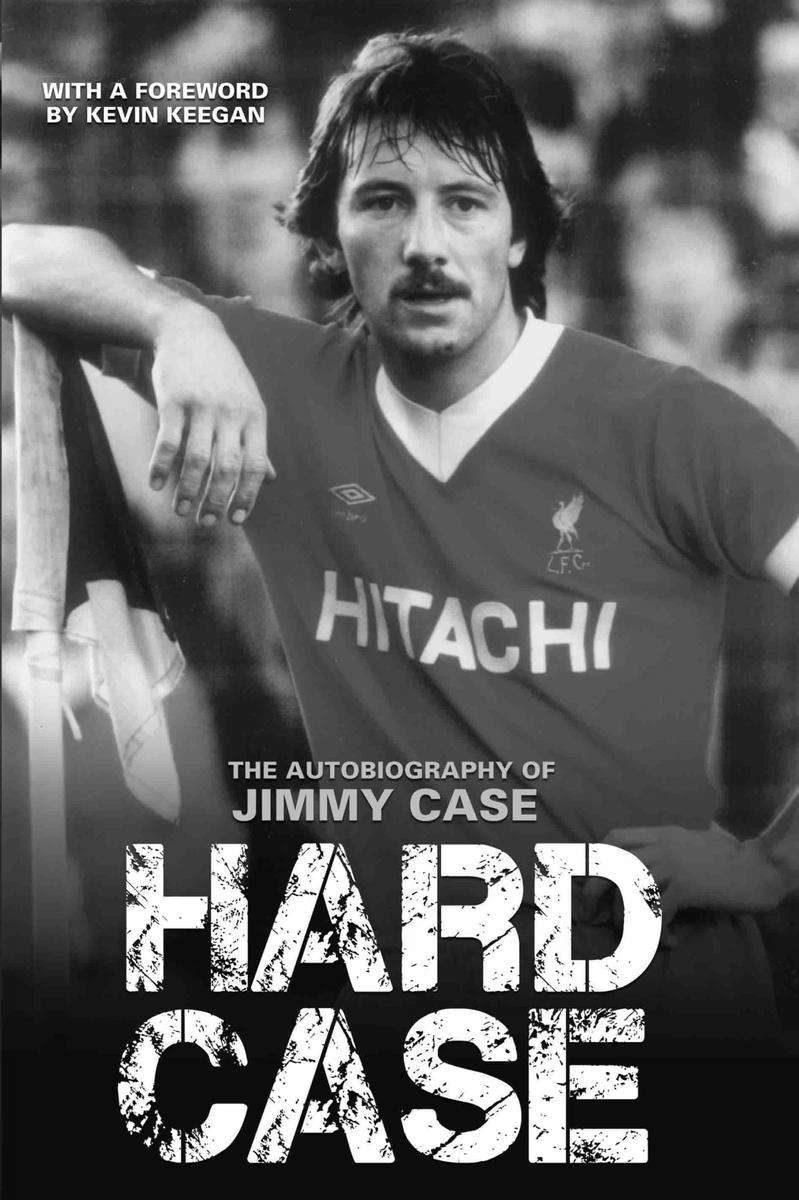 Hard Case - The Autobiography of Jimmy Case