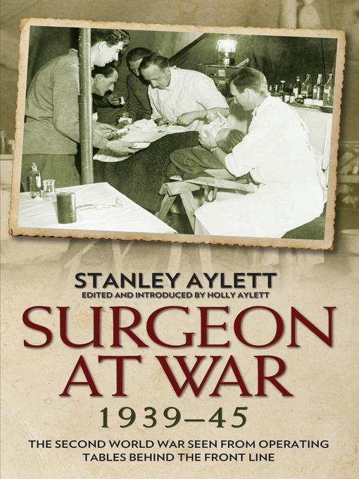 Surgeon at War 1939--1945