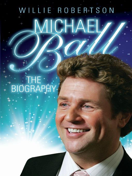 Michael Ball--The Biography